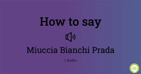 How to pronounce MIUCCIA PRADA .